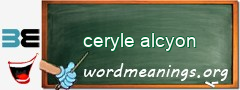 WordMeaning blackboard for ceryle alcyon